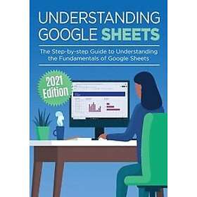 Kevin Wilson: Understanding Google Sheets