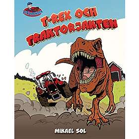 Mikael Sol: T-rex och traktorjakten