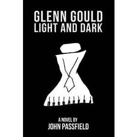 John Passfield: Glenn Gould