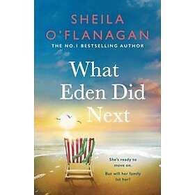 Sheila O'Flanagan: What Eden Did Next
