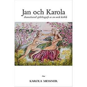 Karola Messner: Jan och Karola dramatiserad självbiografi