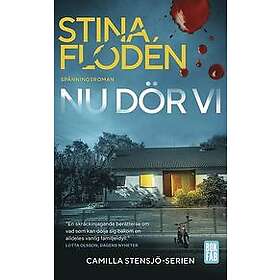 Stina Flodén: Nu dör vi