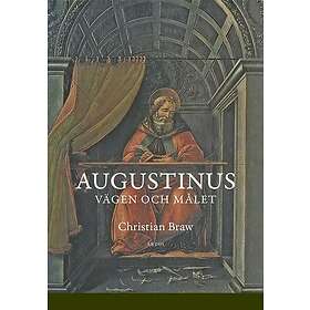 Christian Braw: Augustinus vägen och målet