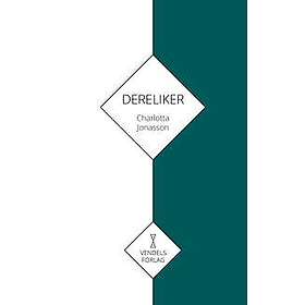 Charlotta Jonasson: Dereliker