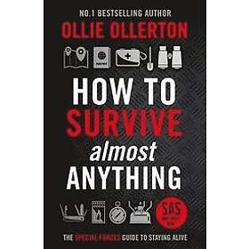 Ollie Ollerton: How To Survive (Almost) Anything