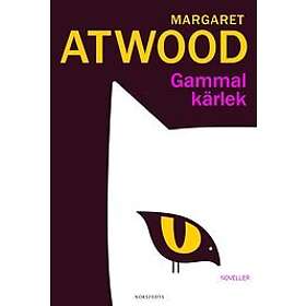 Margaret Atwood: Gammal kärlek noveller
