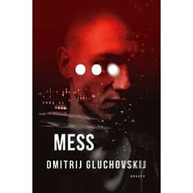 Dmitrij Gluchovskij: Mess