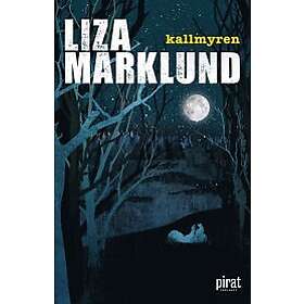 Liza Marklund: Kallmyren