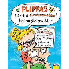 Clint McElroy: Flippas tips till förföräldravakter