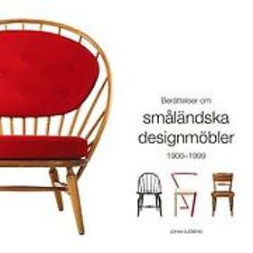 Johan Sjöberg: Berättelser om småländska designmöbler 1900-1999