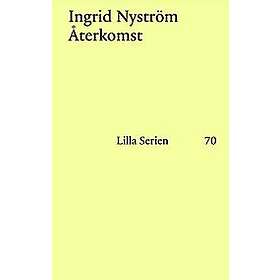 Ingrid Nyström: Återkomst