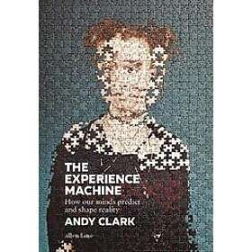 Andy Clark: The Experience Machine