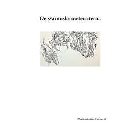 Maximiliano Rossatti: De svärmiska meteoriterna