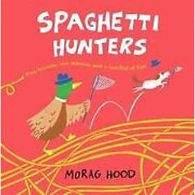 Morag Hood: Spaghetti Hunters