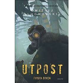 Dmitrij Gluchovskij: Utpost. Första boken