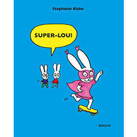 Stephanie Blake: Super-Lou!