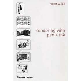 Robert W Gill: Rendering with Pen and Ink