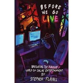 Stephen Flavall: Before We Go Live
