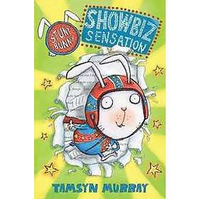 Tamsyn Murray: Stunt Bunny: Showbiz Sensation