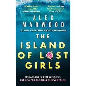 Alex Marwood: The Island of Lost Girls