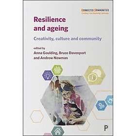 Anna Goulding, Bruce Davenport, Andrew Newman: Resilience and Ageing