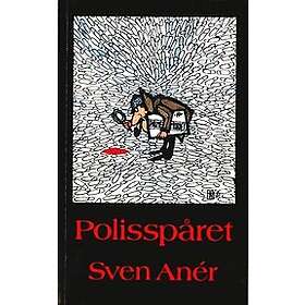 Sven Anér: Polisspåret