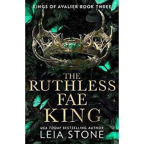 Leia Stone: The Ruthless Fae King