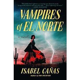 Isabel Canas: Vampires Of El Norte