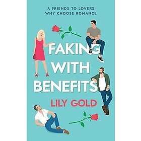 Lily Gold: Faking with Benefits