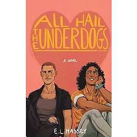 E L Massey: All Hail the Underdogs