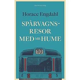 Horace Engdahl: Spårvagnsresor med Mr Hume