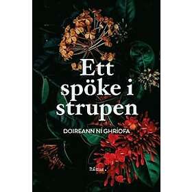 Doireann Ní Ghríofa: Ett spöke i strupen