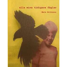 Mats Eriksson: alla mina tidigare fåglar