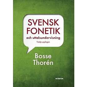Bosse Thorén: Svensk fonetik och uttalsundervisning