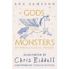 Ana Sampson: Gods and Monsters Mythological Poems