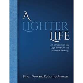 Birkan Tore, Katharina Arnesen: A lighter life an introduction to a light-filled