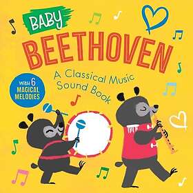 Music Baby Beethoven: A Classical Sound Book (with 6 Magical Melodies) Bok