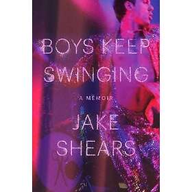 Keep Boys Swinging A Memoir Bok