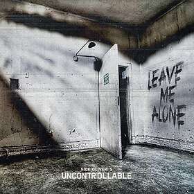 ME Nick Oliveri's Uncontrollable Leave Alone Vinyl
