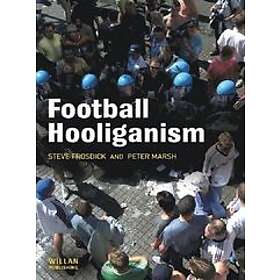 Football Hooliganism Engelska (EBok) - Hitta Bästa Pris På Prisjakt