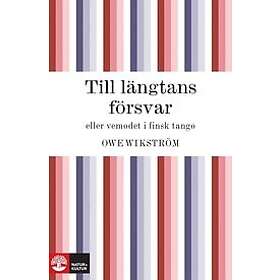 Till längtans försvar Svenska (EBok)