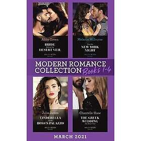 Modern Romance March 2021 Books 1-4: Bride Behind the Desert Veil (The Marchetti Dynasty) One Hot New York Night Cinderella in Boss's Palazz