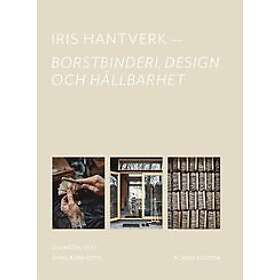Cia Wedin: Iris Hantverk borstbinderi, design och hållbarhet