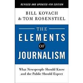 Elements Of Journalism, Revised And Updated 4th Edition Engelska EBook ...