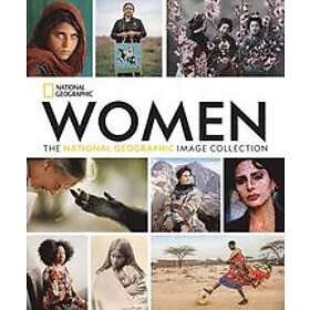 National Geographic: Women: The National Geographic Image Collection