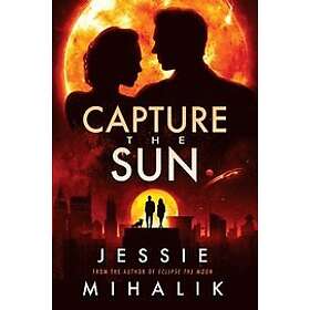 Jessie Mihalik: Capture the Sun
