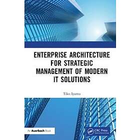 Enterprise Architecture for Strategic Management of Modern IT Solutions Engelska EBook