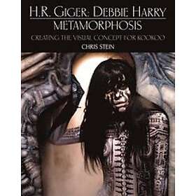 Chris Stein, Debbie Harry: H.R. Giger: Debbie Harry Metamorphosis: Creating the Visual Concept for KooKoo