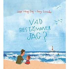 Jesper Wung-Sung: Vad bestämmer jag?