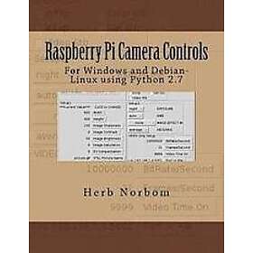Herb Norbom: Raspberry Pi Camera Controls: For Windows and Debian-Linux using Python 2,7
